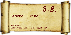 Bischof Erika névjegykártya
